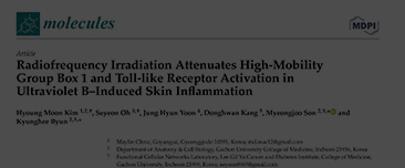 Kim HM, Oh S, Yoon JH, Kang D, Son M, Byun K. Radiofrequency Irradiation Attenuates High-Mobility Group Box 1 and Toll-like Receptor Activation in Ultraviolet B-Induced Skin Inflammation. Molecules. 2021 Feb 28;26(5):1297. doi: 10.3390/molecules26051297. 